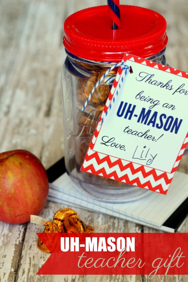Uh-MASON Teacher Gift idea on { lilluna.com } Super cute, just fill with yummy treats!