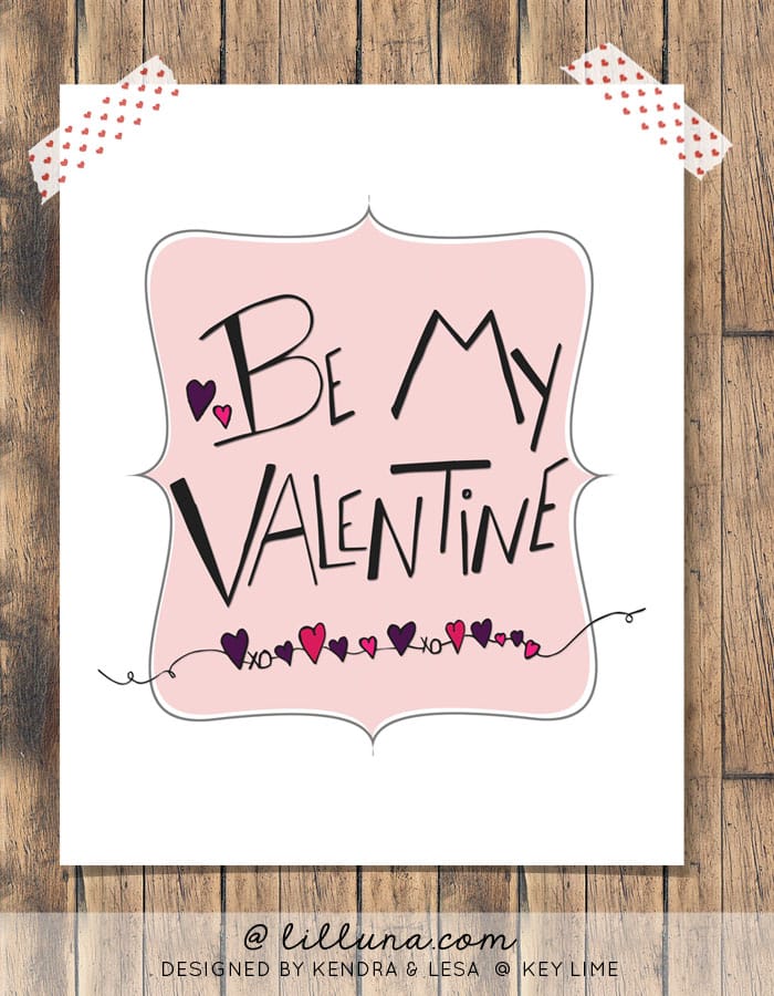 Be My Valentine Free Print on { lilluna.com } Use for decor, a card, on a gift, so many ways to use this print.