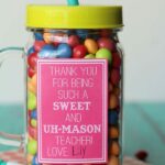 Sweet and Uh-Mason Teacher gift ideas - free prints on { lilluna.com } Such a cute and practical gift filled with yummy treats!