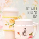 Easy and Cute Fabric Mug Cozy tutorial. This would make the perfect little gift and you can even put it with some hot chocolate!