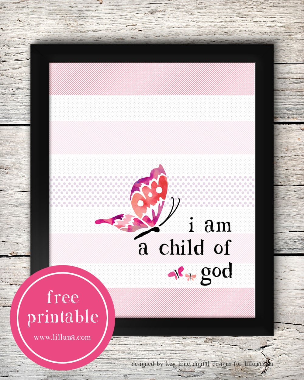 FREE I am a Child of God printable - just download, print and display!