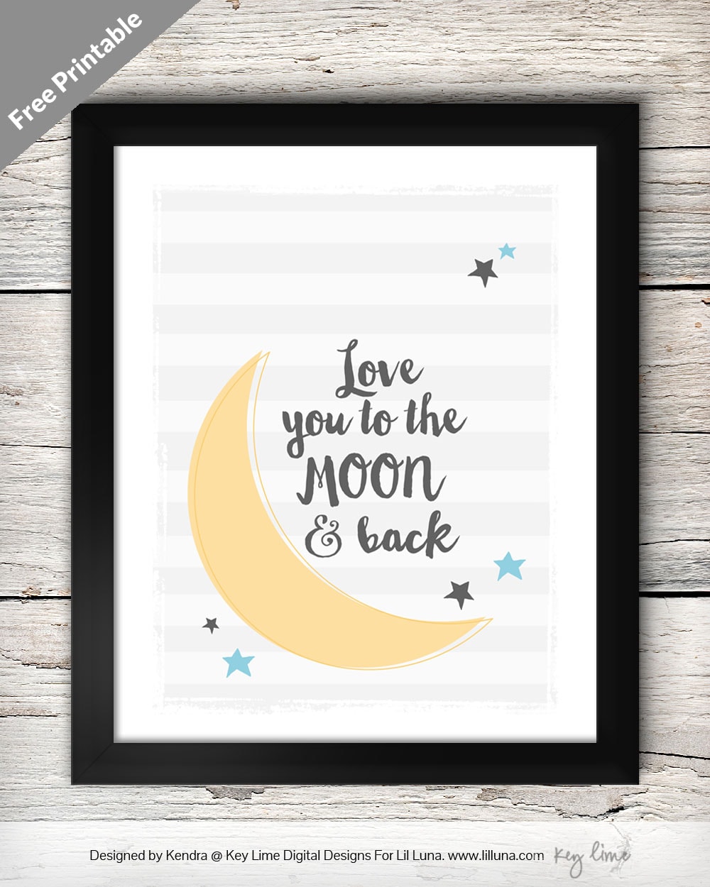 FREE Love you to the Moon and Back Printable on { lilluna.com } Perfect for decor in babies room or a great baby shower gift!