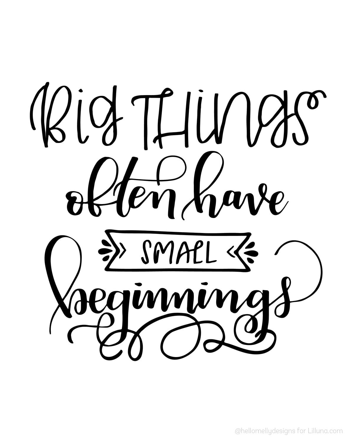 Big things often have small beginnings - LOVE this quote!! Get the free print on lilluna.com. Makes great decor, just put in a frame!