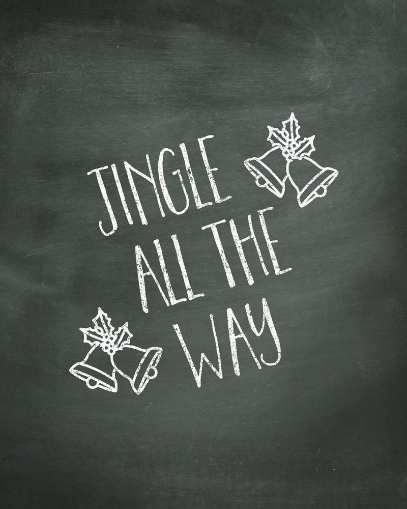Jingle all the Way Chalk Print - Free Print to download and display in your home this year!