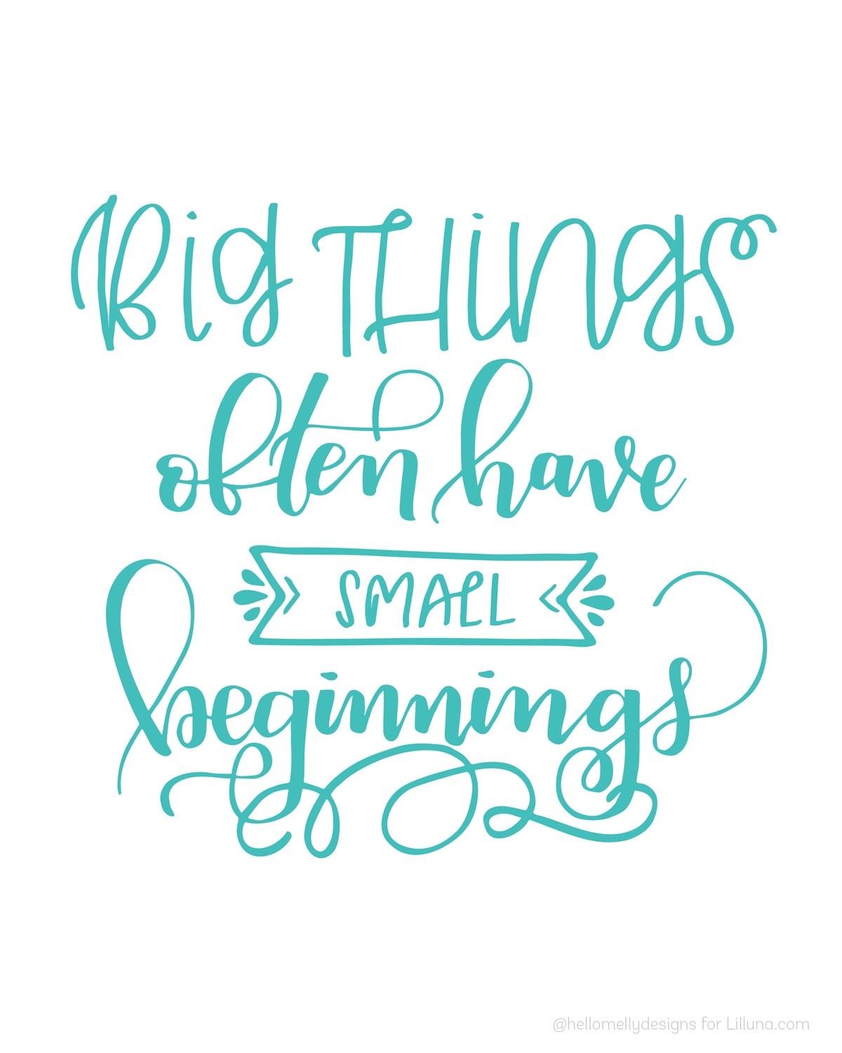 Big things often have small beginnings - LOVE this quote!! Get the free print on lilluna.com. Stick in a frame and use for cute decor!!