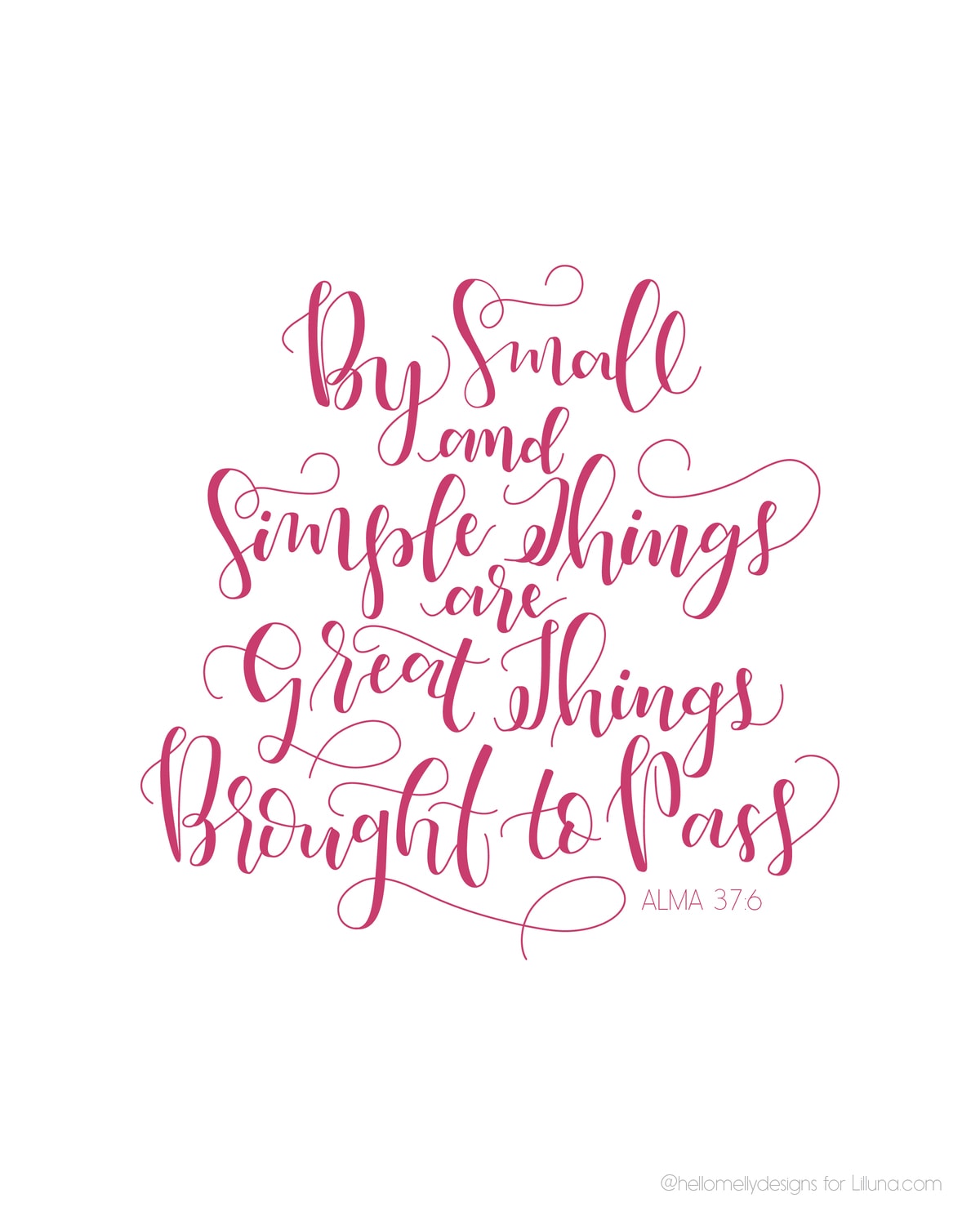 By small and simple things are great things brought to pass... FREE printables of this awesome scripture!