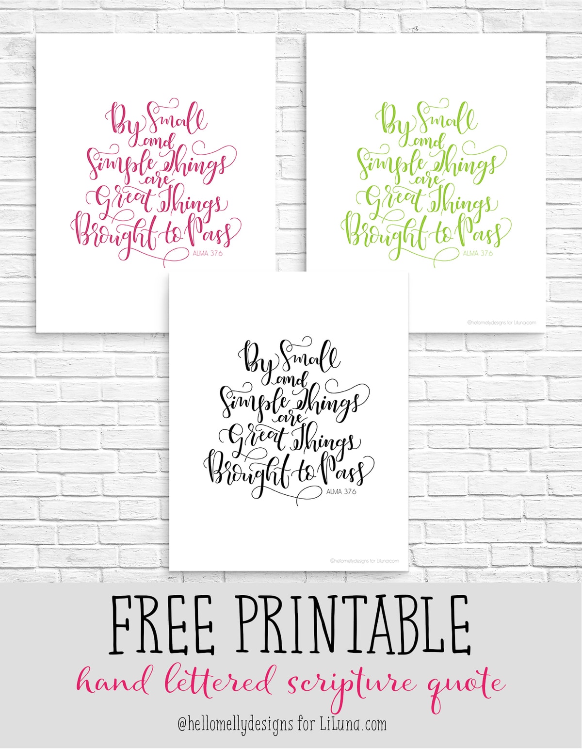 By small and simple things are great things brought to pass... FREE printables of this awesome scripture!