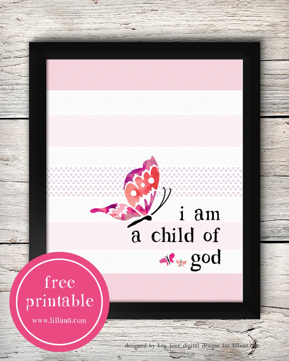 FREE I am a Child of God printable - just download, print and display! So cute!!