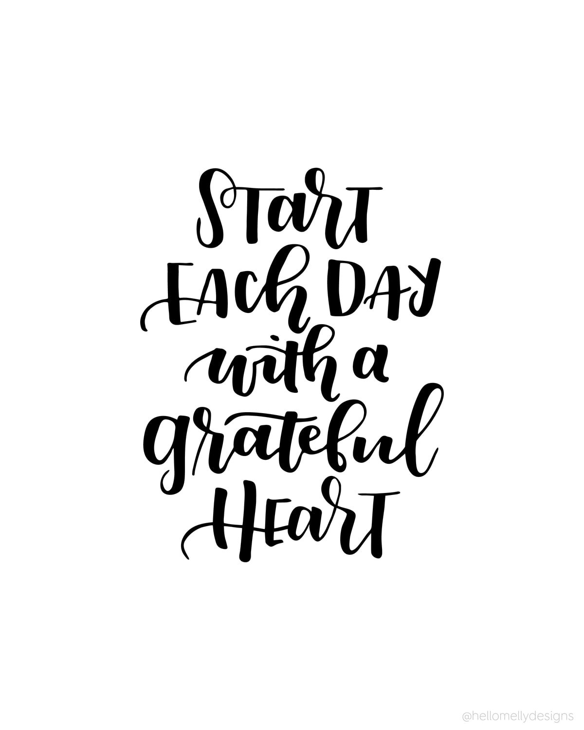 Start each Day with a Grateful Heart - such a wonderful quote. Download and print this quote for free in 3 different colors!