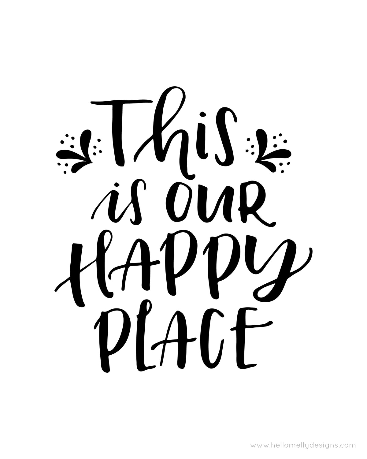 This is our Happy Place Free Printables - available to download in 3 colors!