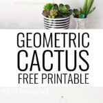 FREE Geometric Cactus Printable - perfect to display in any room of the house!