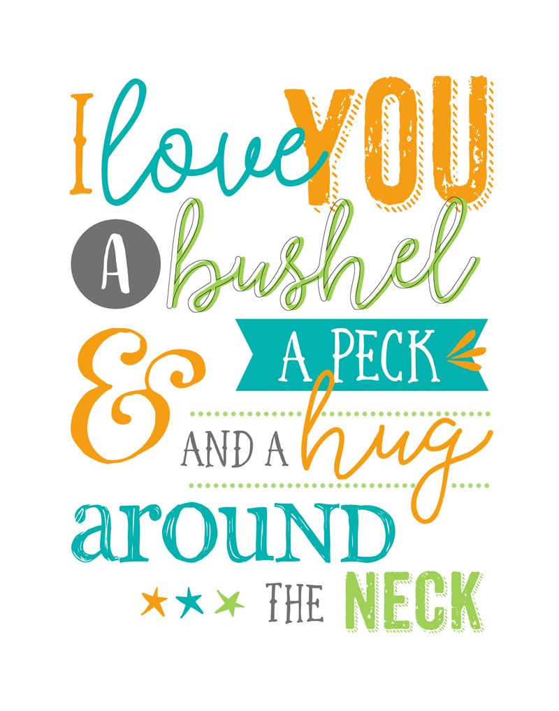 FREE Nursery Printable - I love you a bushel and a peck and a hug around the neck!!