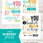 FREE Nursery Printable - I love you a bushel and a peck and a hug around the neck!!